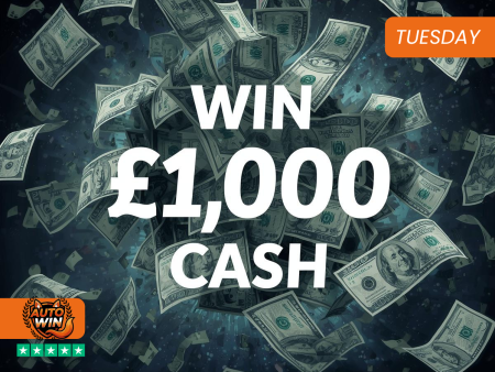 WIN £1,000 CASH - AUTO WIN - TUESDAY 14/07